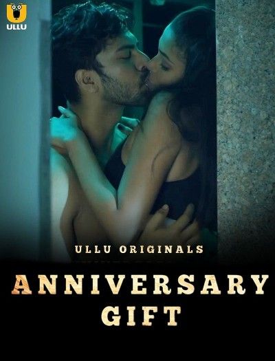 Anniversary Gift (Palang Tod) 2021 Hindi Ullu Web Series