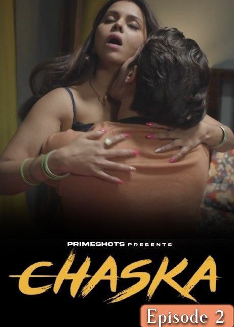 Chaska (2023) S01E02 PrimeShots Originals Hindi Web Series movie Download