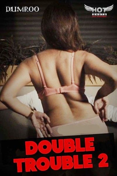Double Trouble 2 - HotShots Originals (2023) Hindi Short Film