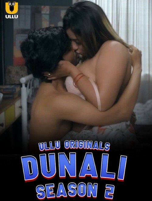 Dunali (Season 2) Ullu Originals 2022 Hot WEB Series