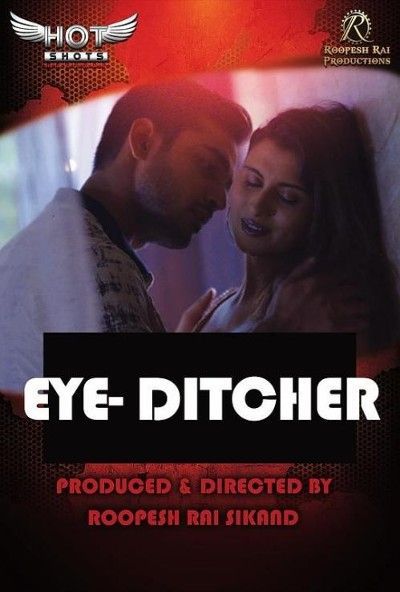 Eye Ditcher (2022) HotShots Hindi Short Film