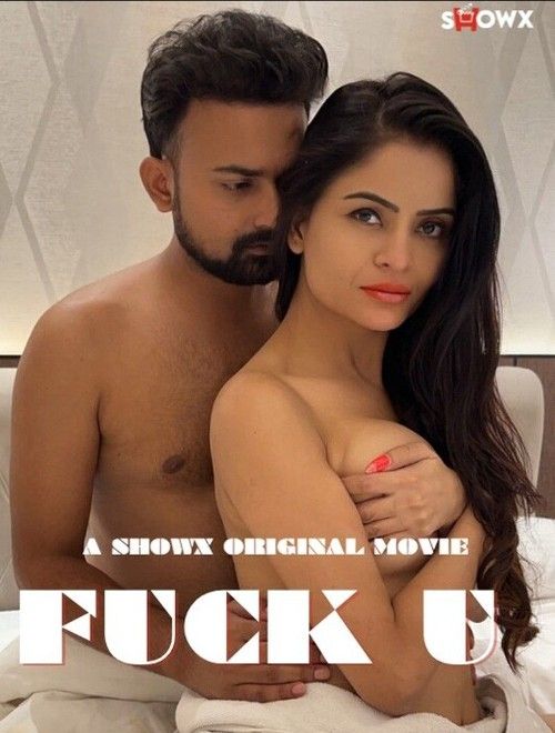 Fuck U (ShowX 2023) HOT Short Film