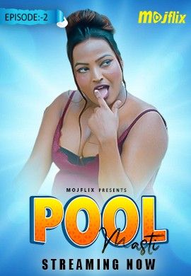 Pool Masti - MojFlix (2023) S01E02 Hot Series