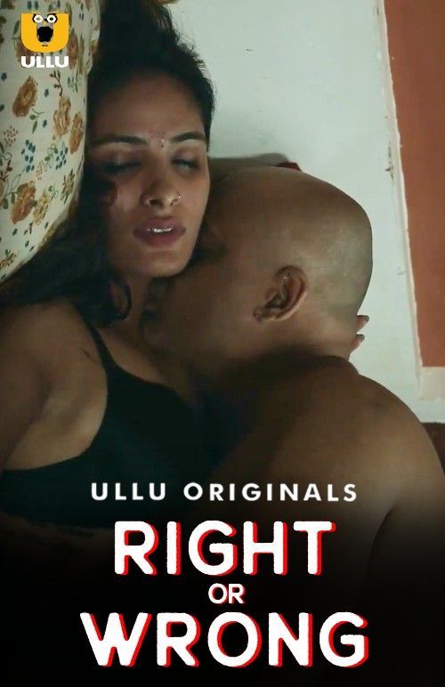 Right or Wrong (2019) S01 ULLU Hindi Short Films
