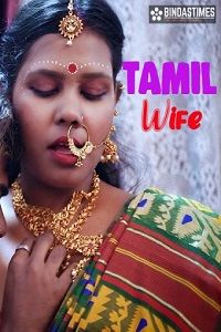 Tamil Wife (2023) BindasTimes Hot Short Film Xvideos