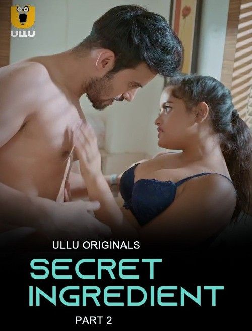 ULLU: Secret Ingredient Part 2 (2023) Hindi WEB Series